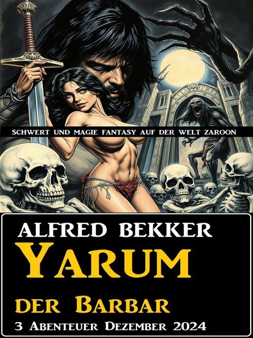 Title details for Yarum der Barbar 3 Abenteuer Dezember 2024 by Alfred Bekker - Available